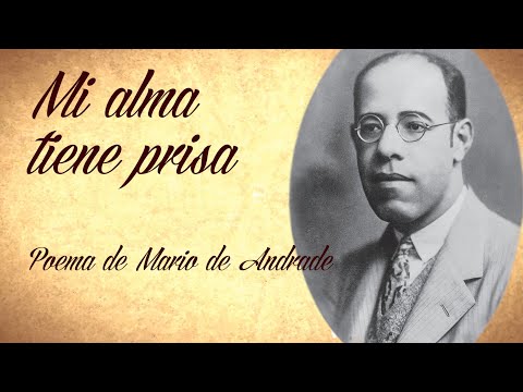 MI ALMA TIENE PRISA, poema de Mario de Andrade
