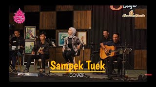 Download lagu Sampek Tuwek Cover - Suci Tacik  (Live Dragon Cafe) mp3