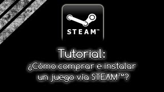 Tutorial: Cómo comprar e instalar un juego vía Steam - PayPal [1080p]