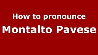 How to pronounce Montalto Pavese