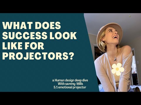The True Definition of Success for Projectors [Human Design]
