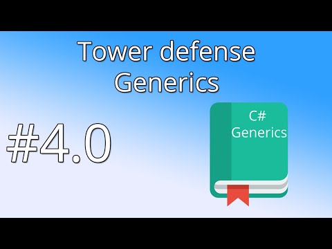 4.0 Unity Tower defense tutorial - Generics