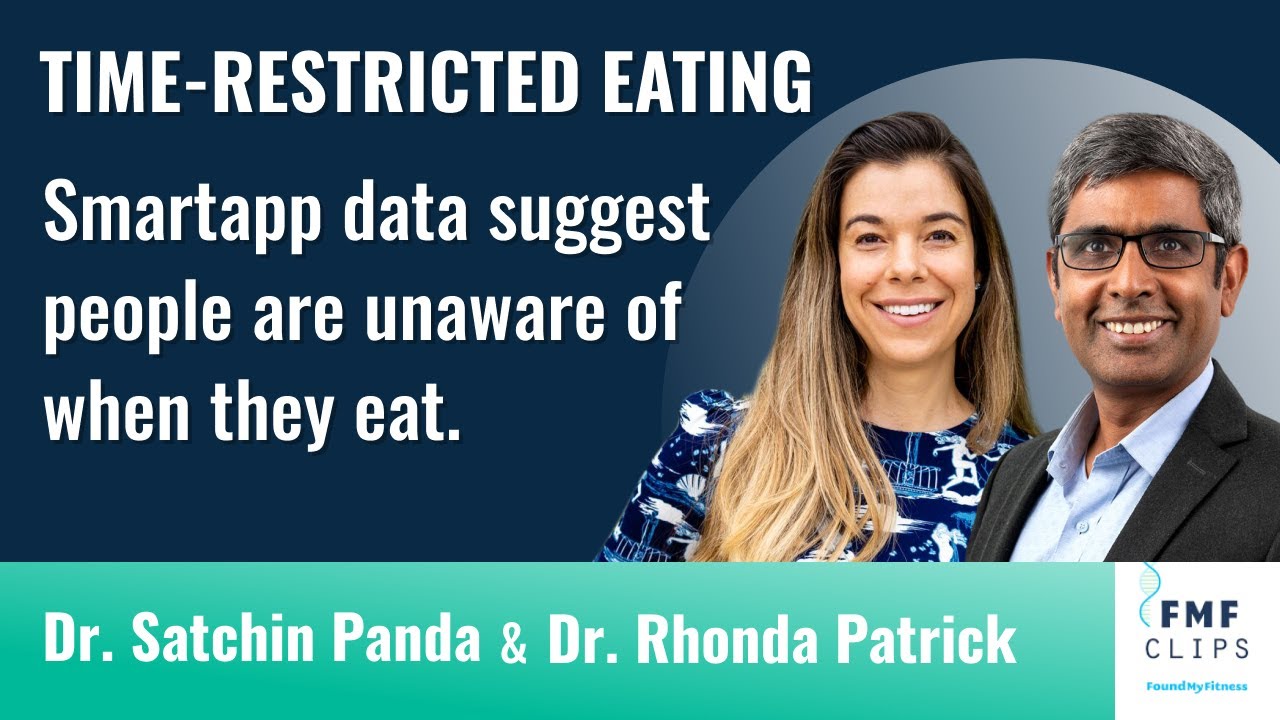 Smartapp data suggest people are unaware of when they eat | Dr. Satchin Panda