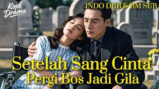 【INDO DUB】Bayar utang ayah sambil sakit, mantan CEO-ku malah anggap aku tamak.💔