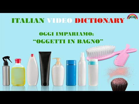 ITALIAN FOR BEGINNERS: ITALIAN VOCABULARY objects in the bathroom - Vocaboli Italiani:  casa-bagno