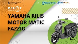 Motor Matic Baru Yamaha Fazzio Resmi Meluncur di Indonesia, Intip Spesifikasi dan Harga Terbarunya