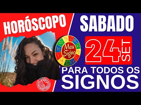 #meusigno HOROSCOPO DO DIA HOJE ☯️ SABADO 24 DE SETEMBRO DE 2022 l PREVISÕES PARA TODOS OS SIGNOS