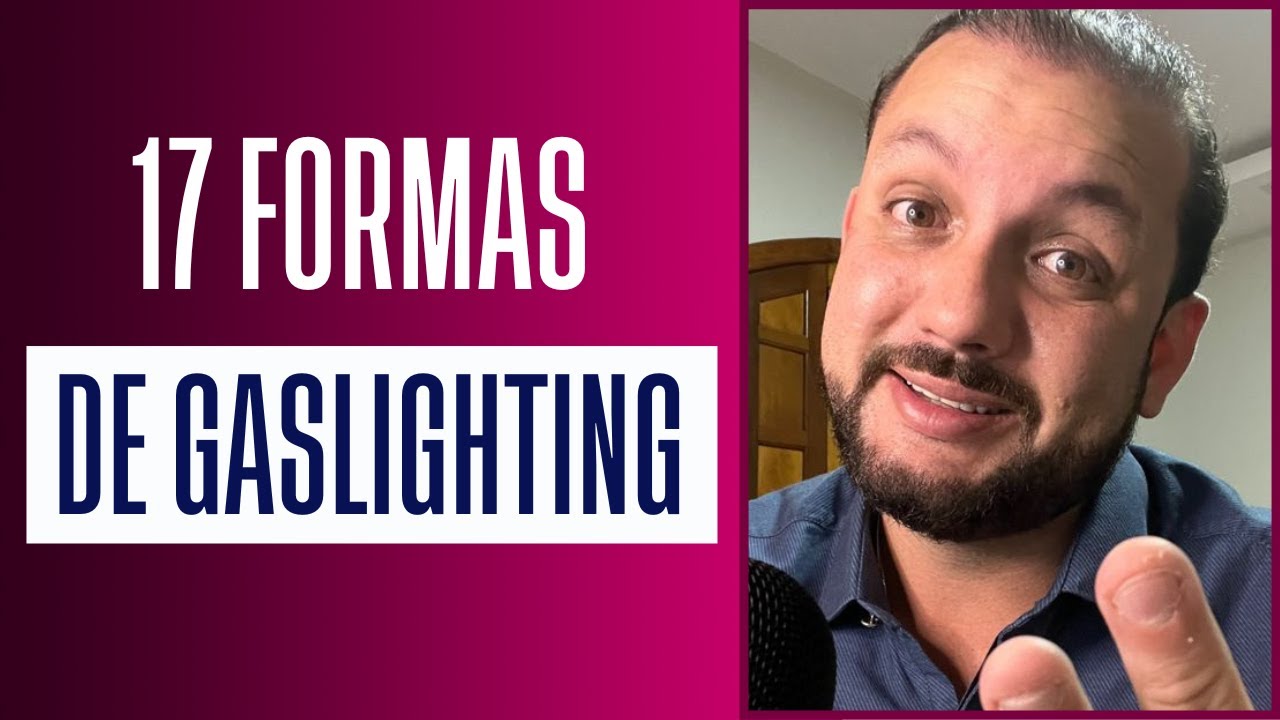 17 FORMAS DOS NARCISISTAS USAREM O GASLIGHTING CONTRA VOCÊ