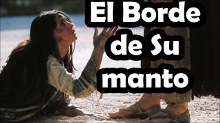 Video thumbnail of "EL BORDE DE SU MANTO   Juan Carlos Alvarado Voz y letra"