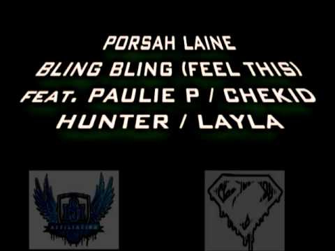 Porsah Laine - Bling Bling feat. Paulie P / Chekid / Hunter / Layla *(Feel This)*
