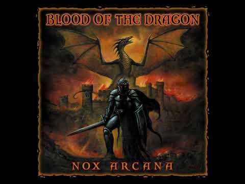 Nox Arcana - Blood of the Dragon (Neoclassical) 2006