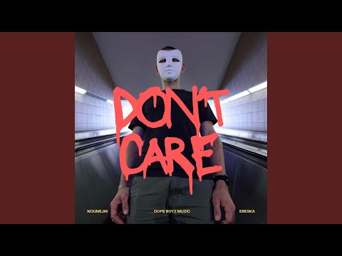 Don't care (feat. Ebeska)