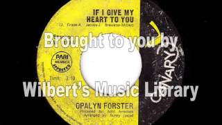IF I GIVE MY HEART TO YOU - Opalyn Forster