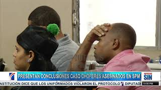 Presentan conclusiones en juicio de fondo a acusados de matar choferes en SPM