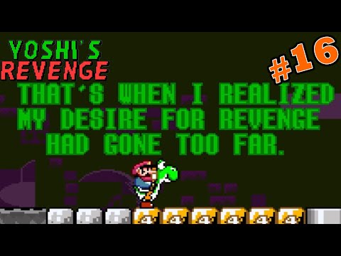 This Level is STILL Going // Yoshi's Revenge (Part #16)