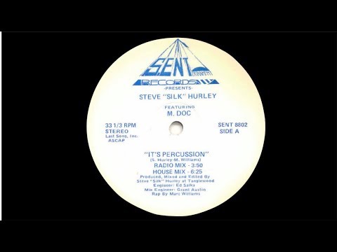 Steve  “Silk” Hurley feat. M. Doc - "It's Percussion" (1st Hip-House Record)