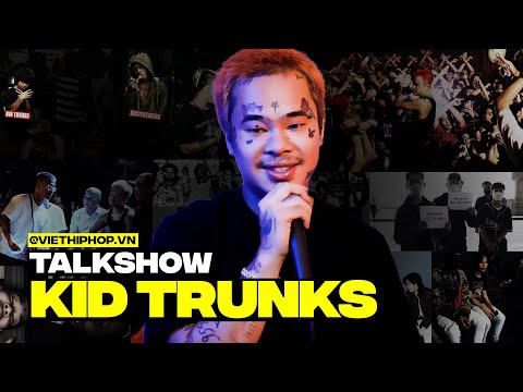 Kid Trunks - Châu Á Vàng Bên Mỹ: Người Việt Khác Biệt | Việt Hiphop Talkshow