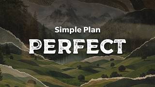 Download lagu Simple Plan - Perfect | (lyrics) mp3