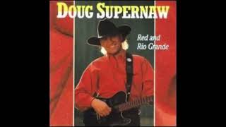 DOUG SUPERNAW - I DON'T CALL HIM DADDY