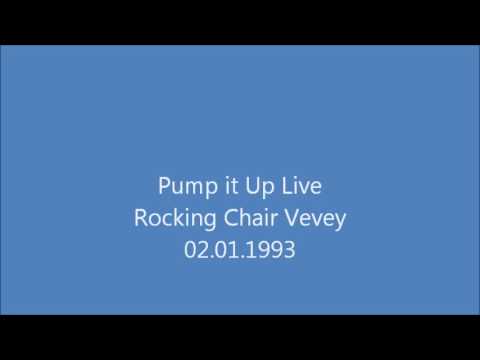 Pump it Up Live Rocking Chair Vevey 02.01.1993