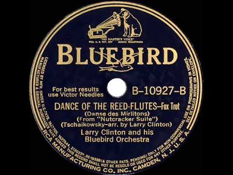 1940 Larry Clinton - Dance Of The Reed-Flutes (instrumental)