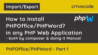 How to install PHPOffice/PhpWord? in any PHP Web Application - both by composer and doing it manual