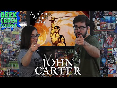 John Carter - Warlord of Mars, Early Superhero - Geek Crash Course