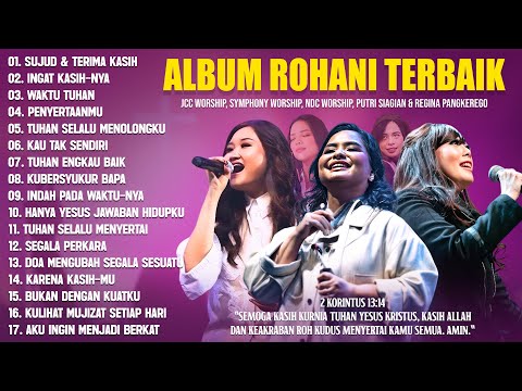 LAGU ROHANI JCC WORSHIP, SYMPHONY WORSHIP & NDC WORSHIP DLL (LIRIK) LAGU ROHANI KRISTEN TERBARU 2025