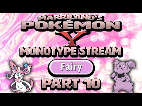 Pokémon Y Monotype (Fairy), Part 10 • Nov. 1, 2018 • STREAM ARCHIVE
