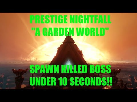 Destiny 2 - Prestige Nightfall "A Garden World" Boss Spawn killed in less than 10 seconds