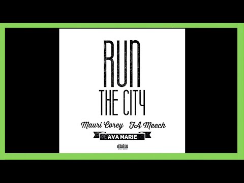 Run The City - Ava Marie x Mauri Corey x FA Meech - Prod. Detroit Redd - Bank Rose Radio - Goodboyz