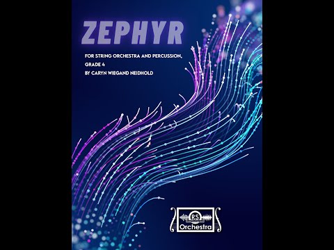 Zephyr (String Orchestra) - Caryn Wiegand Neidhold, Randall Standridge Music