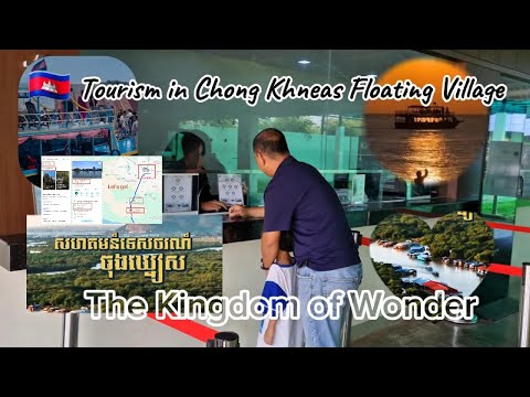 A trip to Chong Khneas Floating Village, the best tourist destination in Cambodia