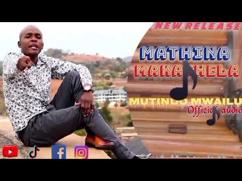 MATHINA MAKATHELA BY MUTINDO MWAILU