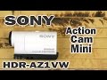 Видеообзор Sony HDR-AZ1