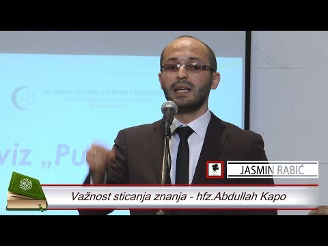 Važnost sticanja znanja - hfz.Abdullah Kapo