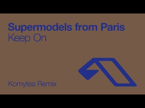 Supermodels from Paris - Keep On (Komytea Remix) [2006]