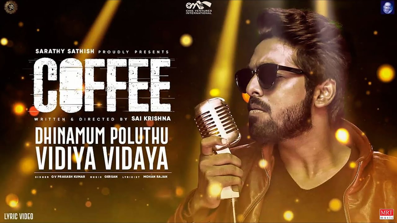 Dhinamum Poluthu Song Lyrics | Coffee | G. V. Prakash Kumar