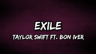 Taylor Swift - exile(feat. Bon Iver) (Lyrics)