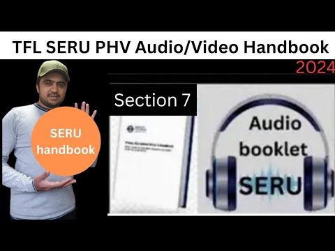 TfL SERU HandBook 2024 in audio/video | TFL SERU PHV audio hand book section 7 ,seru booklet 2024