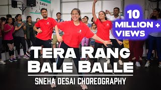 Tera Rang Balle Balle | Bollywood Fusion Dance | Sneha Desai Choreography