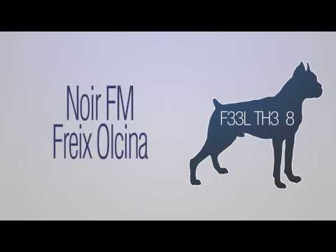 Noir FM . Freix Olcina