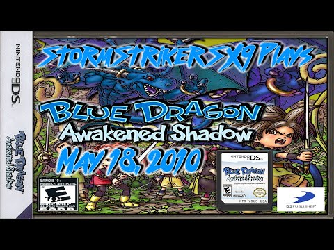 StormStrikerSX9 Plays Classic RPG Games | Blue Dragon Awakened Shadow [NDS 2010]