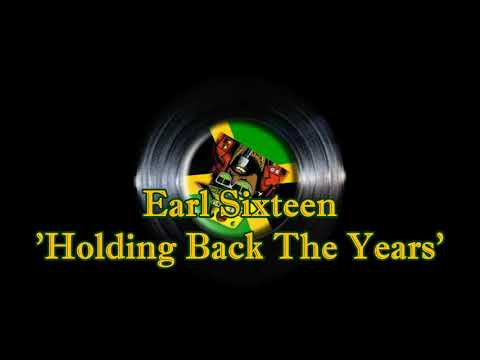 Earl Sixteen - Holding Back The Years