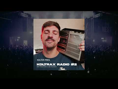 Kolter pres. Koltrax Radio #2
