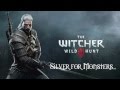 Silver for Monsters... - The Witcher 3: Wild Hunt ...