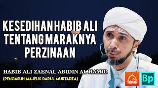 Download lagu Keresahan Habib Ali Tentang Perzinaan | Habib Ali Zaenal Abidin Al Hamid mp3