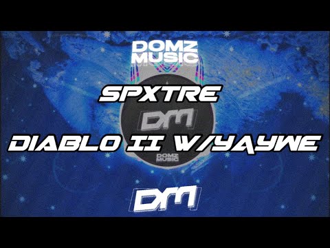 Spxtre - Diablo II w/YAYWE