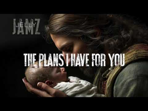 The Plans I Have For You