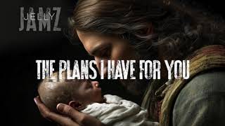 The Plans I Have For You